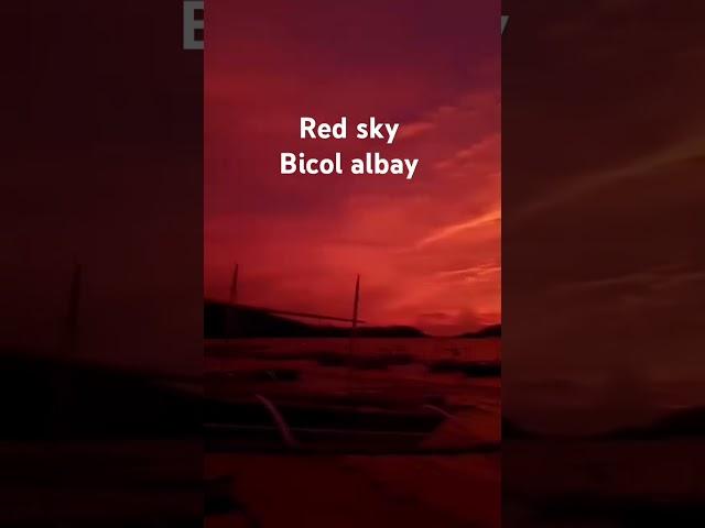 Red sky bicol albay