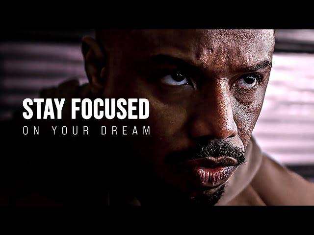 STAY FOCUSED ON YOUR DREAM - Motivational Speech