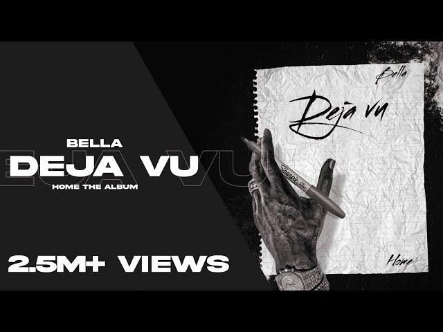 Deja Vu - Bella | Music Video | Home The Album