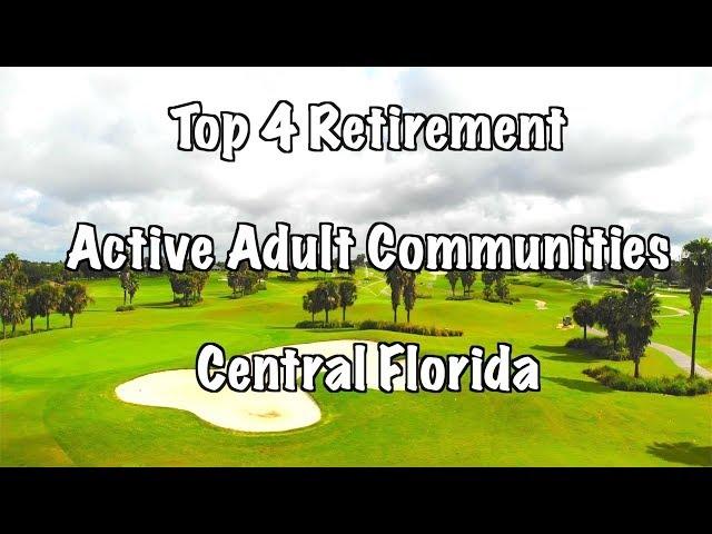 TOP 4, 55+ Retirement Active Adult Communities in Central Florida