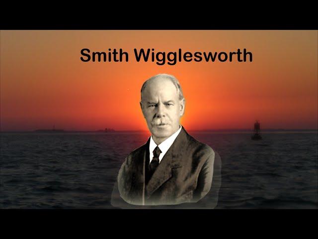 Smith Wigglesworth - What is a Man of God? w/RW Schambach