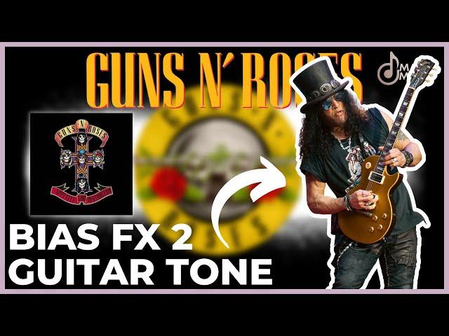 CREATE THE APPETITE FOR DESTRUCTION GUITAR TONE FROM SCRATCH