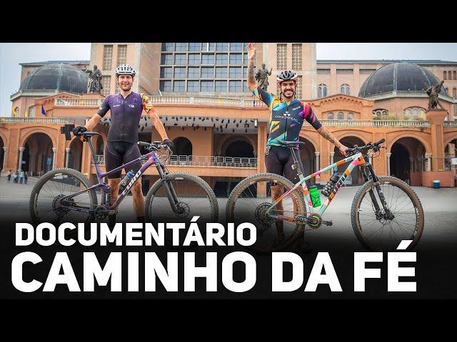 DOCUMENTÁRIO - CAMINHO DA FÉ EM UM DIA | Canal de Bike