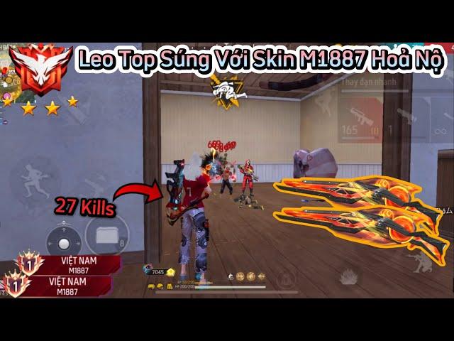 [Free Fire] Leo Từ Top 100 Lên Top 50 Sever VN Bẳng “M1887 Hoả Nộ 7 Đá” Solo Squad 27Kills Top 1 !