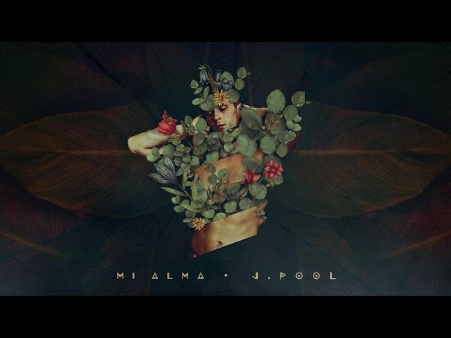 Mi Alma - J. Pool