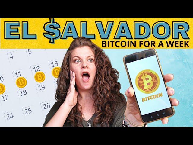 Only BITCOIN for 7 Days -  BITCOIN ADVENTURES IN EL SALVADOR PT2