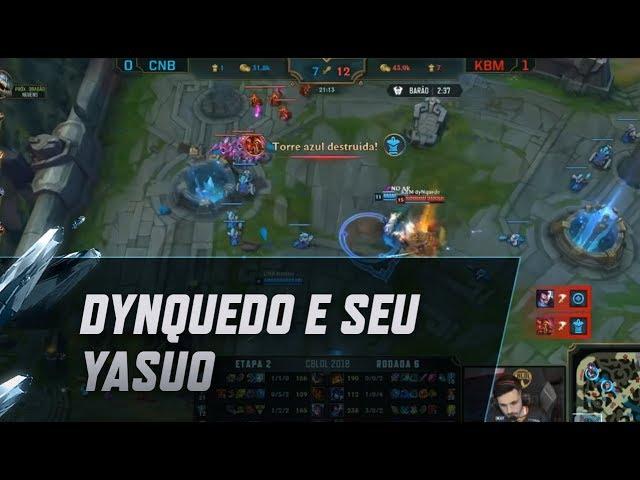 Dynquedo mostrando o poder do seu Yasuo