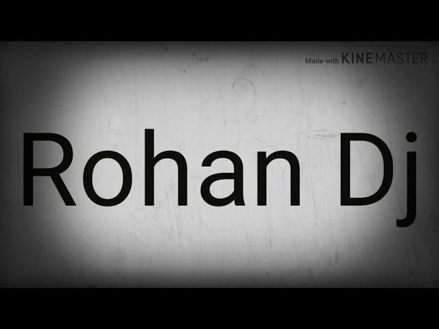 Rohan Dj Remix