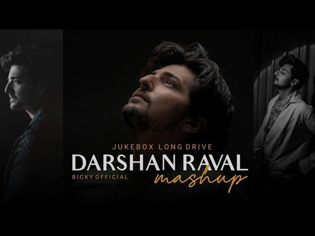 Darshan Raval Mashup | Nonstop Jukebox Emotional | Long Drive Chillout | Special | BICKY OFFICIAL