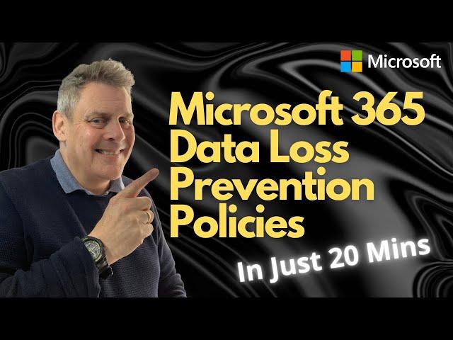 Learn Microsoft 365 Data Loss prevention Policies in Just 20mins