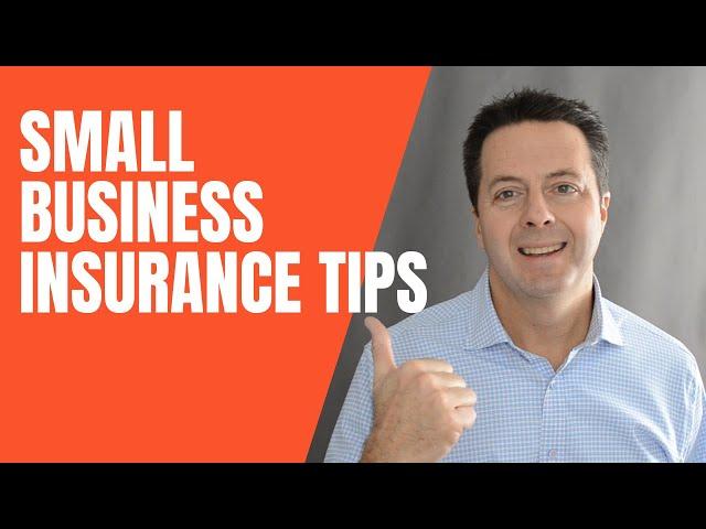 Small Business Insurance Tips