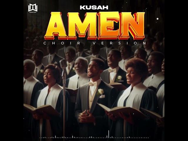 Kusah - Amen (Choir Version)