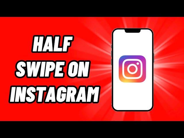 How To Half Swipe on Instagram (2022)