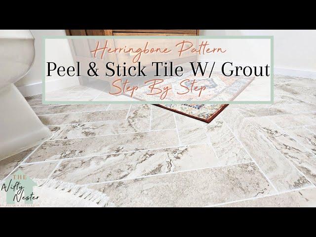 How To Install PEEL AND STICK VINYL FLOORING W/ Grout | Herringbone Tile Bathroom Floor