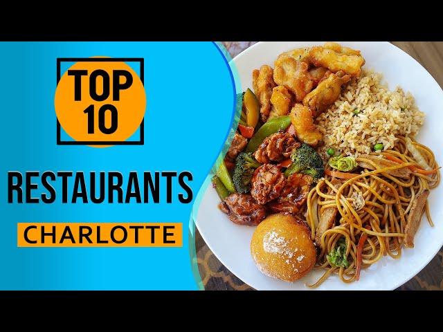 Top 10 Best Restaurants in Charlotte, North Carolina