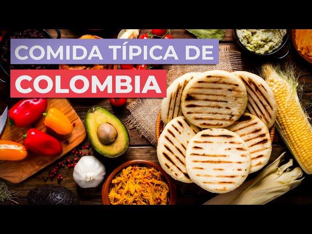 Comida típica de Colombia  | 10 platos imprescindibles