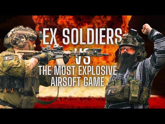 Ex British Soldiers VS Worlds Most Explosive Airsoft Game!