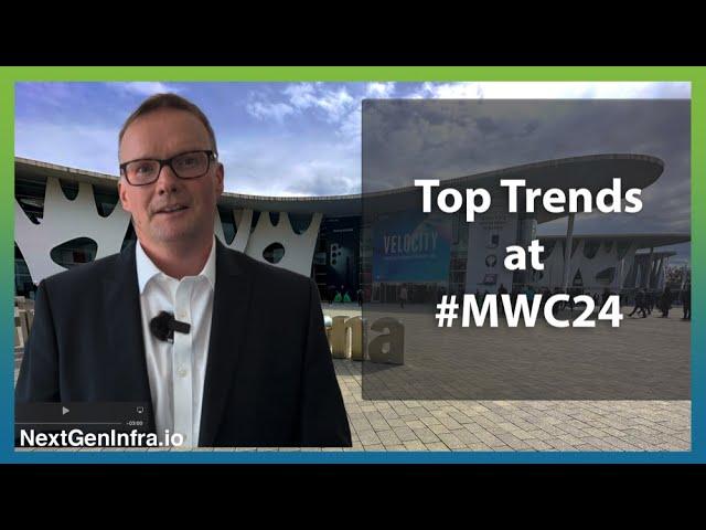 #MWC24: Top 5G Trends at #MWC24