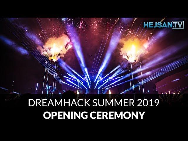 DreamHack Summer 2019 - Opening ceremony / Invigning