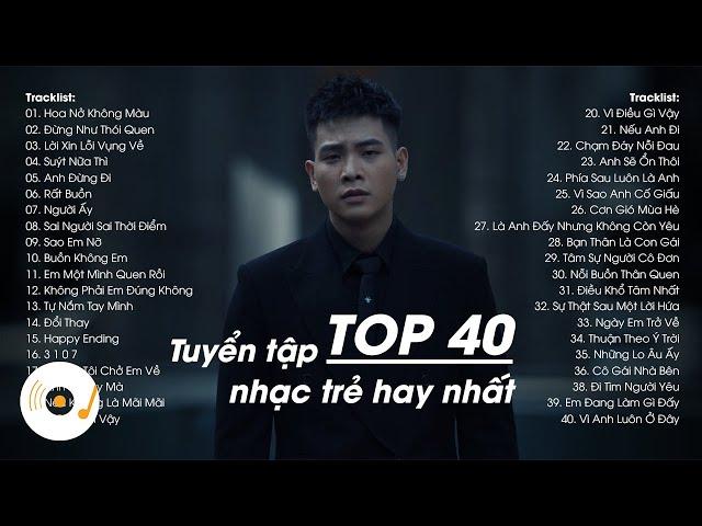 TOP 40 Bài Hát Nhạc Trẻ Hàng Triệu View Hay Nhất Bảng Xếp Hạng 2022 - Top Hits Nhạc Trẻ Hay Nhất 