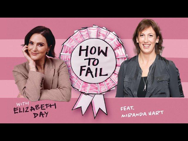 How to Fail with Elizabeth Day | Miranda Hart "I was so scared and so horrified, I just ran away"