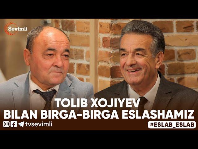 ESLAB - TOLIB XOJIYEV BILAN BIRGA-BIRGA ESLASHAMIZ