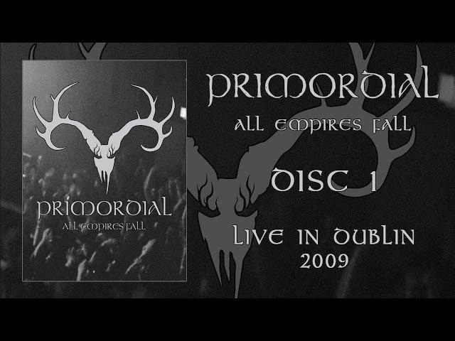 Primordial - All Empires Fall - DVD 1 - Dublin 2009 (OFFICIAL)