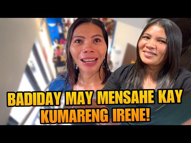 HETO NA! ATE BADIDAY NAG SALITA NA! ANG MENSAHE PARA KAY KUMARENG IRENE!