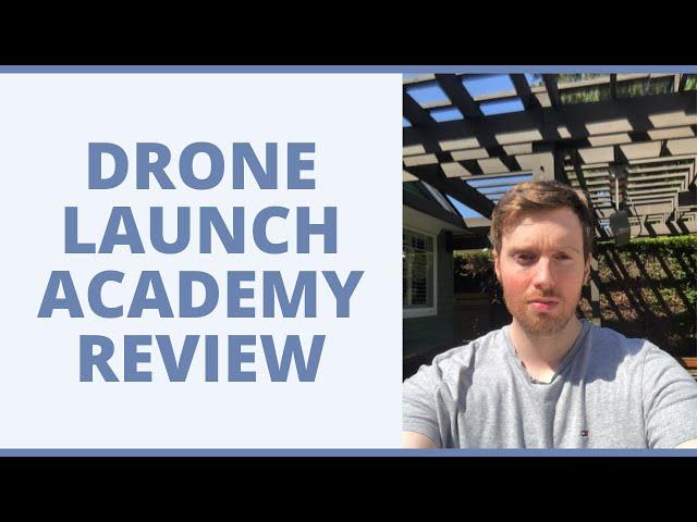 Drone Launch Academy Review - Could This Skill Help You In Business?