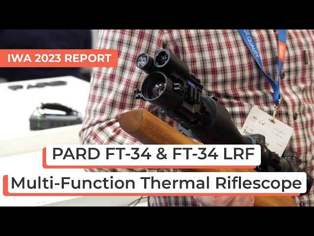 Pard FT34 & FT34-LRF Multi-Function Thermal Riflescope | IWA 2023 Report