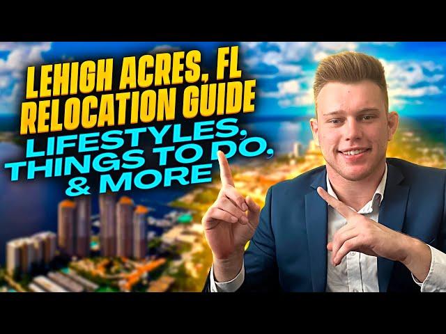 The ULTIMATE Relocation Guide for Lehigh Acres, Florida: Locations, Lifestyles, and Pros & Cons