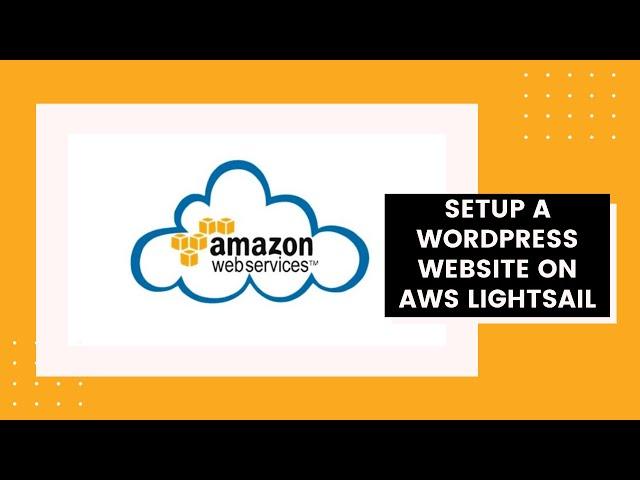 How to setup a Wordpress website on AWS Lightsail 2021