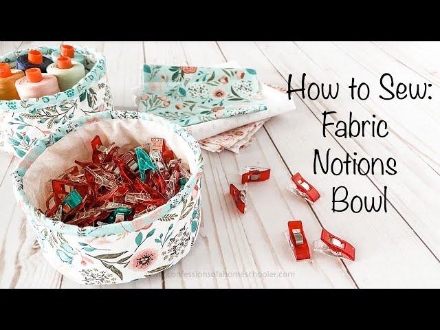 Erica's Fabric Notions Bowl // TUTORIAL!