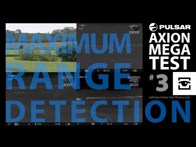 XM30F vs XQ35 vs XG35. Pulsar Axion Mega test 3: Comparing MAXIMUM range detection