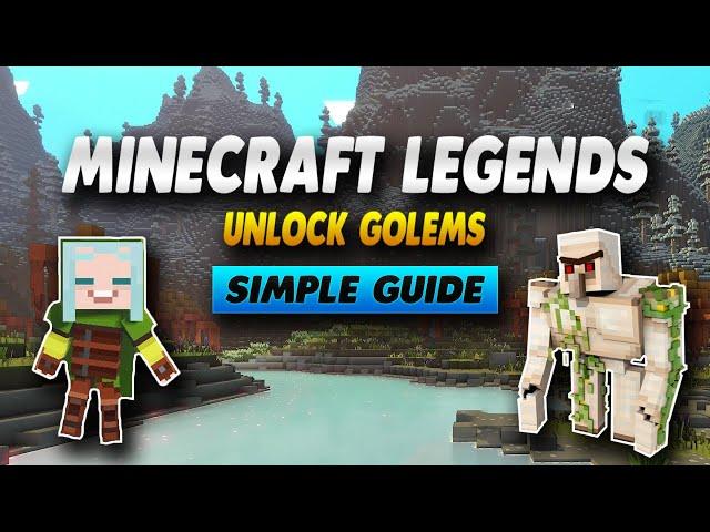 Minecraft Legends How To Unlock Golem - Simple Guide