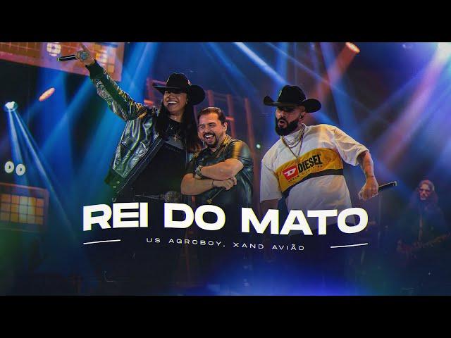 Us Agroboy, Xand Avião - Rei Do Mato (Clipe Oficial)