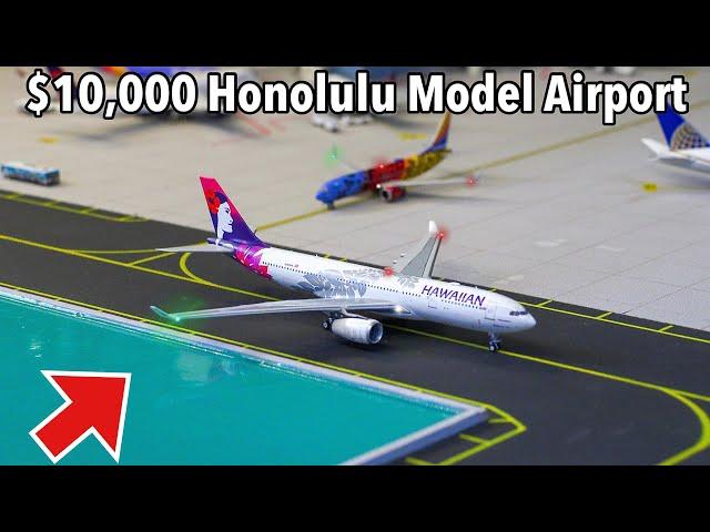 The $10,000 Honolulu Model Airport REPLICA!