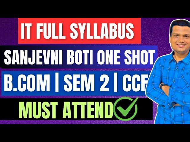 IT Full syllabus Sanjeevni Booti Marathon| Bcom Semester 2 CcF | Calcutta University