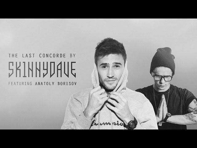 Sk1nnydave - The Last Concorde (feat. Anatoly Borisov of Wildways)