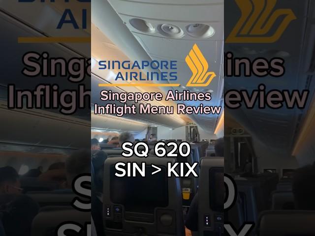 Singapore Airlines Inflight Menu Review SQ620 SIN-KIX #inflight #shortsfeed #shortvideo