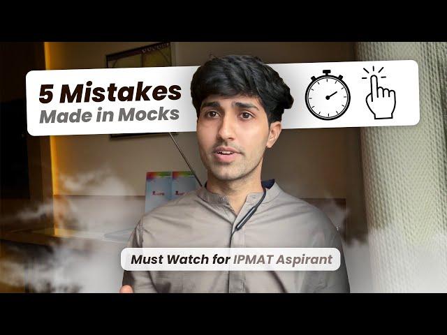  5 Mistakes to Avoid When Giving IPMAT Mocks