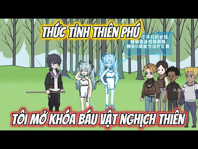 Thức Tỉnh Thiên Phú Tôi Mở Khóa Báu Vật Nghịch Thiên Full