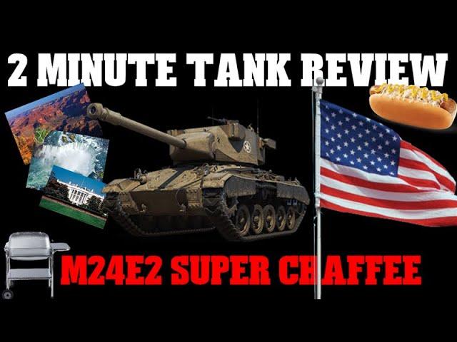 M24E2 Super Chaffee: 2 Minute Tank Review - World of Tanks