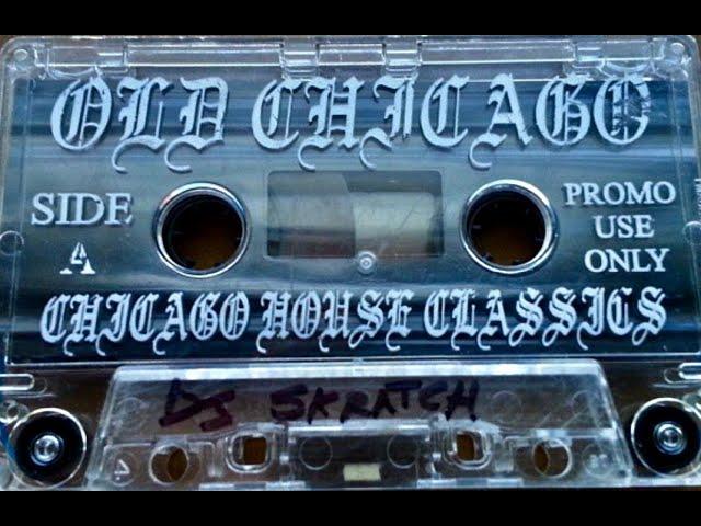 DJ Scratch - Old Chicago - House Classics Mix