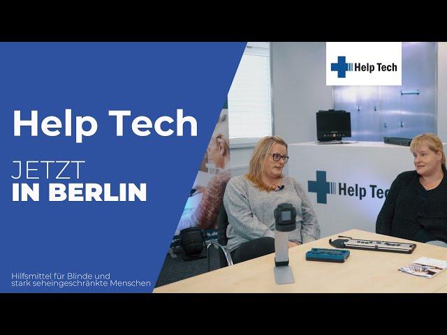 Help Tech ist jetzt auch in Berlin - Hilfsmittel für Blinde & Sehbehinderte