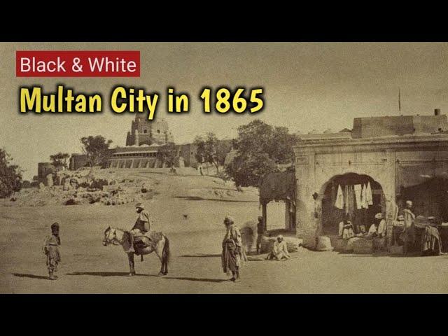 1800's & 1900's Old Multan City || Old Rare Photos Of  Multan City #MyPastWorld