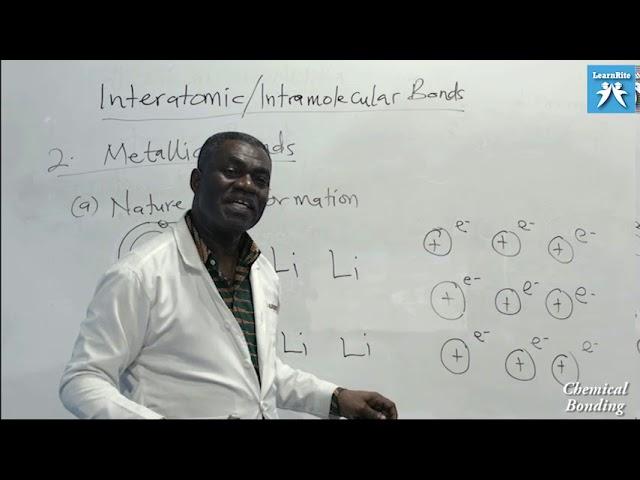 LRCB 07   Metallic Bonding  Nature, Formation, Lattice Sites and Intermolecular Forces