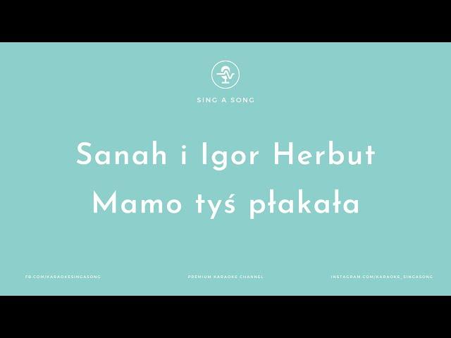 Sanah i Igor Herbut - Mamo tyś płakała (Karaoke/Instrumental)