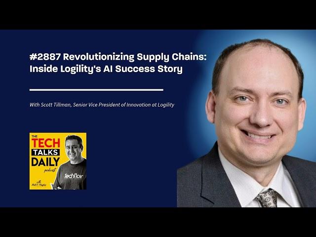 2887: Revolutionizing Supply Chains: Inside Logility's AI Success Story