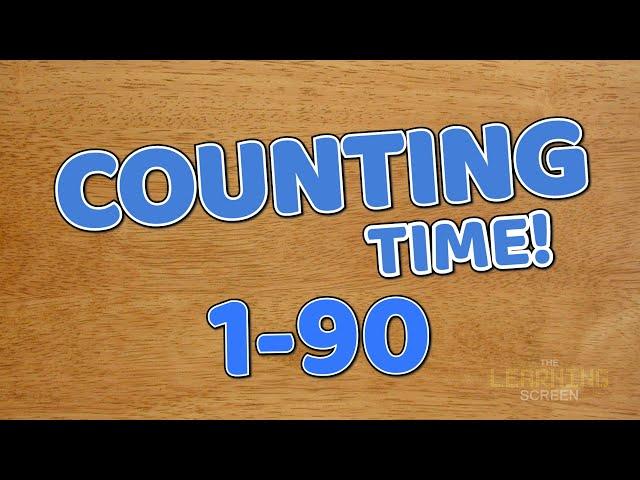 Counting to 90 | Counting Time | Counting Practice for All Ages